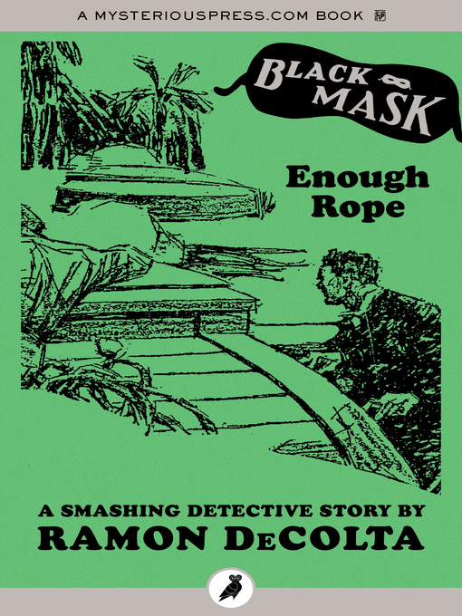 Title details for Enough Rope by Ramon DeColta - Available